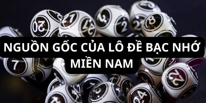 Khái quát lô đề bạc nhớ miền Nam