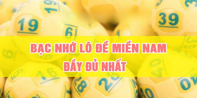 lô đề bạc nhớ miền nam